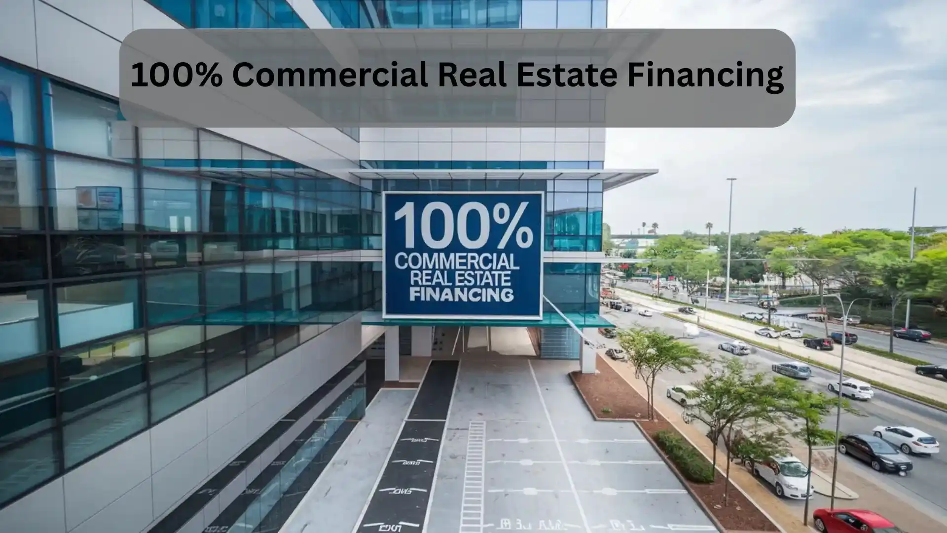 100% commercial real estate financing
