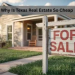 Why Is Texas Real Estate So Cheap